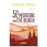 50 MEDITATIONS POUR ETRE HEUREUX