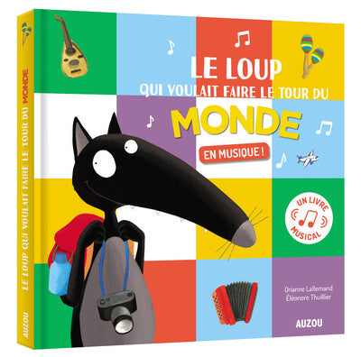 LE LOUP QUI VOULAIT FAIRE LE TOUR DU MONDE EN MUSIQUE