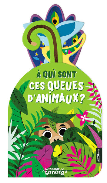 MON COUCOU SONORE - À QUI SONT CES QUEUES D'ANIMAUX ?