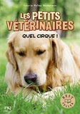 Les petits vétérinaires - Tome 25 Quel cirque !