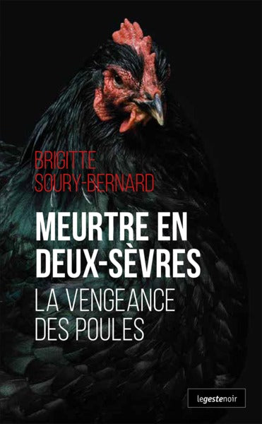 MEURTRE EN DEUX-SEVRES - LA VENGEANCE DES POULES