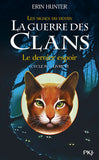 La guerre des Clans cycle IV - tome 6 Le dernier espoir