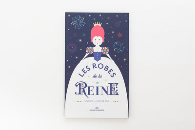 LES ROBES DE LA REINE