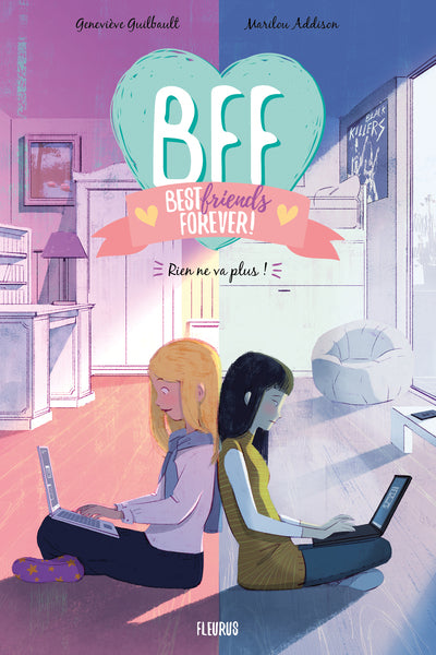 BFF - Tome 4 - Rien ne va plus !