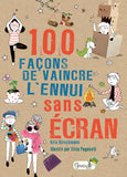 100 façons de vaincre l'ennui sans écran