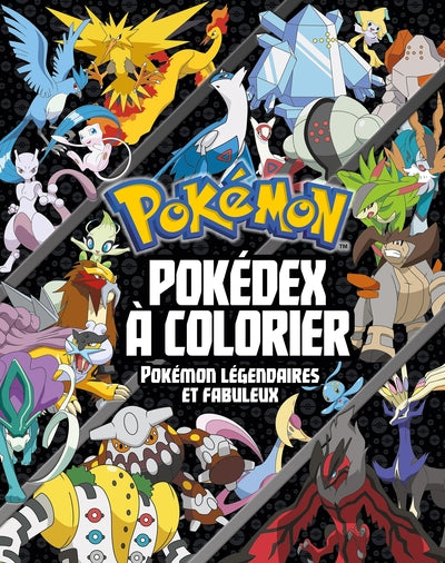 Pokémon - Pokédex à colorier - Spécial Pokémon légendaires et fabuleux