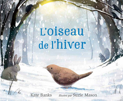 ALBUMS - HISTOIRES - L'OISEAU DE L'HIVER