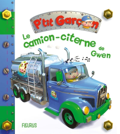 P'tit garçon - Tome 43 - Le camion-citerne de Gwen