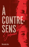 À contre-sens - Tome 3 - Jalousie