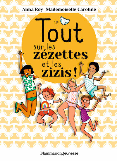 Tout sur les zézettes et les zizis