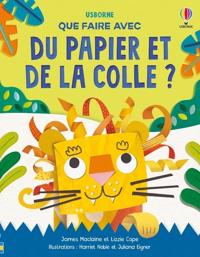 Que faire avec du papier et de la colle ? - Dès 6 ans