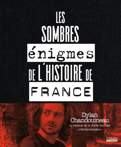 Les sombres énigmes de l'histoire de France