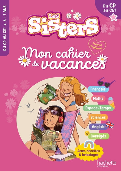 Les Sisters - Mon cahier de vacances 2024 - Du CP au CE1