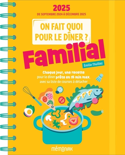 On fait quoi pour le dîner ? Agenda Mémoniak 2025, 16 mois de recettes pour tous les soirs