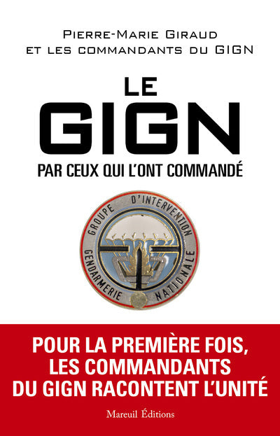 LE GIGN PAR CEUX QUI L'ONT COMMANDÉ