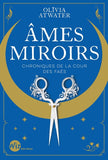 Ames miroirs - Chroniques de la cour des faës - tome 1