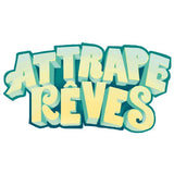 ATTRAPES REVES