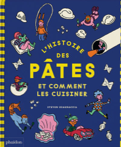 L'Histoire des pâtes et comment les cuisiner