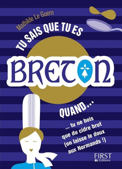 Tu sais que tu es Breton quand...