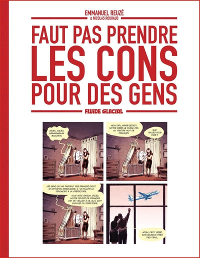 Faut pas prendre les cons pour des gens - tome 01