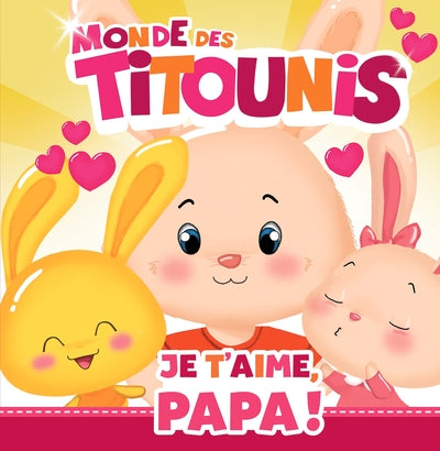 Titounis - Je t'aime, Papa !