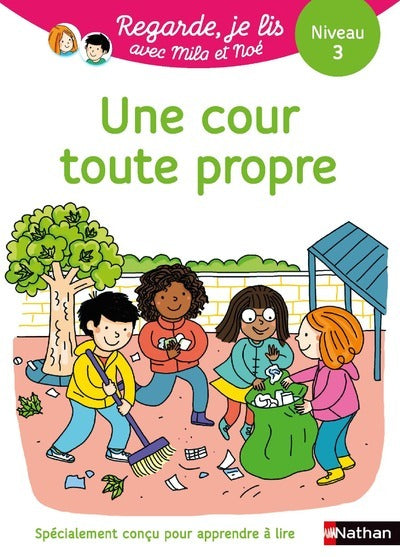 Regarde je lis! Une histoire à lire tout seul - Une cour toute propre - Niveau 3