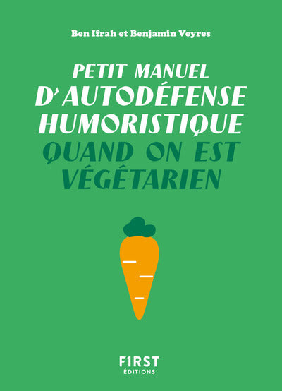 Petit Manuel d'autodéfense humoristique quand on est végétarien