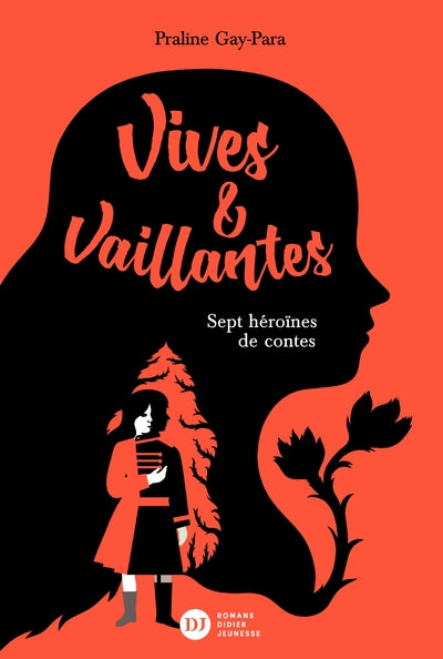 Vives & vaillantes, Sept héroïnes de contes