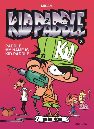 Kid Paddle - Tome 8 - Paddle... My name is Kid Paddle
