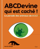 ABCDevine qui est caché - La Parade des animaux de A à Z