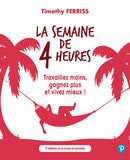 La Semaine de 4 heures - 2e édition mise à jour et enrichie