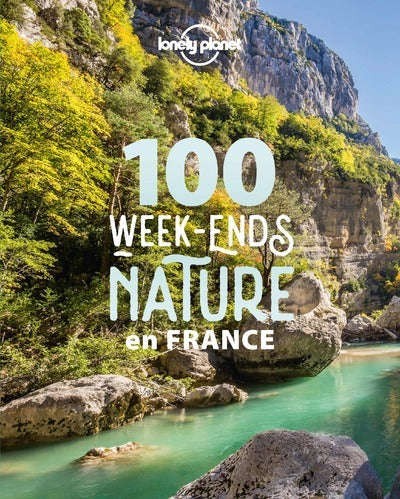 100 week-ends nature en France 1ed